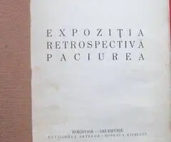 Paciurea. Expozitia Retrospectiva, 1932 - 2