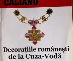 Decorațiile româneștide la Cuza-Vodă la RegeleMihai I, Eugen Călianu